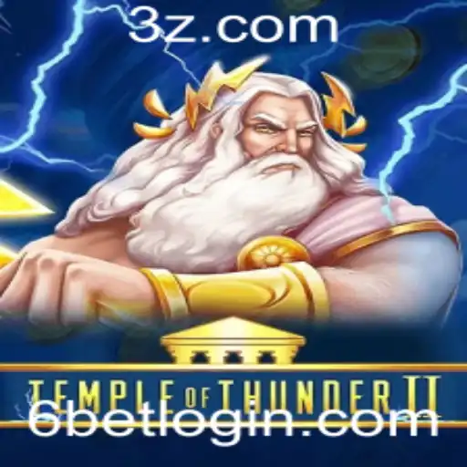 TempleofThunderII: Desvendando o Fascínio do Jogo com a Estratégia '6bet'